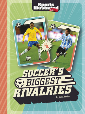 cover image of Soccer's Biggest Rivalries